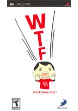 WTF: Work Time Fun (PSP) WTF: Work Time Fun (PSP)